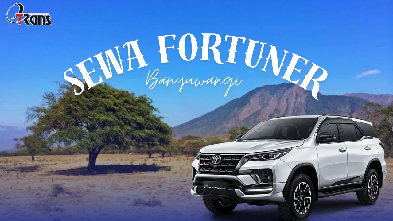 Sewa fortuner banyuwangi, rental fortuner banyuwangi