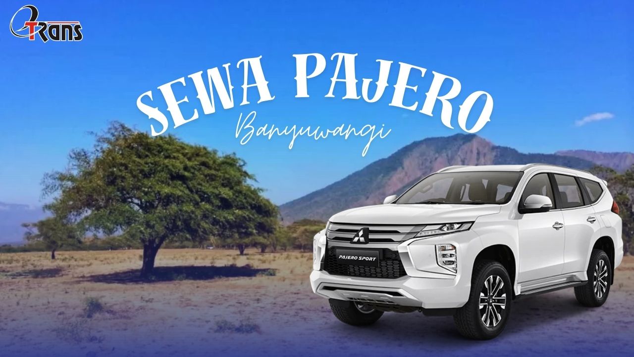 sewa pajero banyuwangi, rental pajero banyuwangi