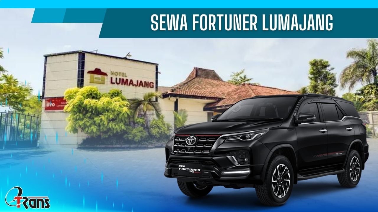 sewa fortuner lumajang, rental fortuner lumajang