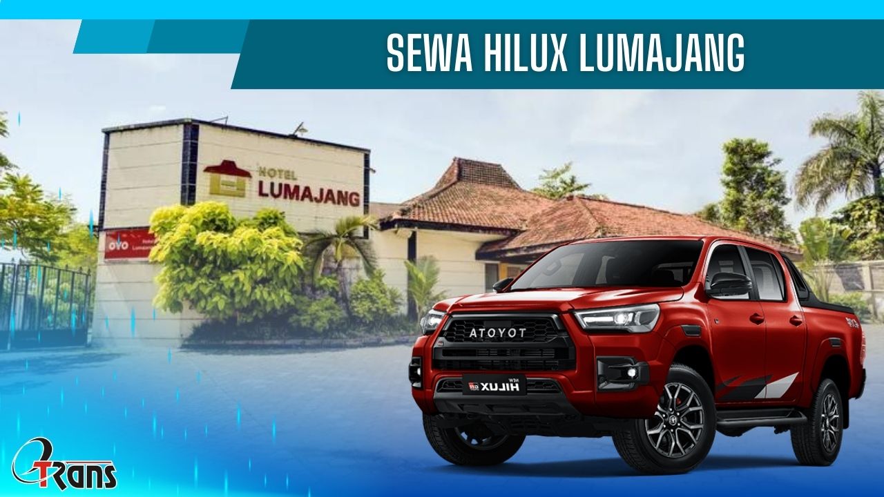 Sewa Hilux Lumajang, Rental Hilux Lumajang