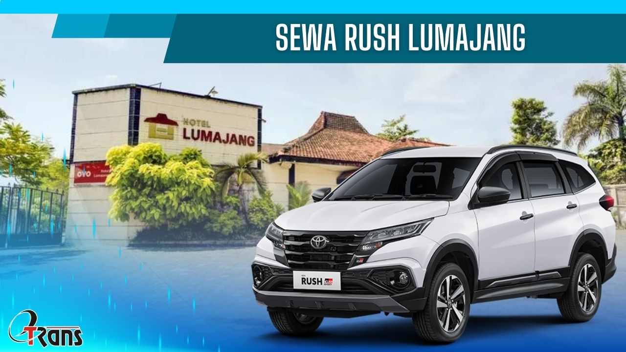 sewa rush lumajang, rental rush lumajang 
