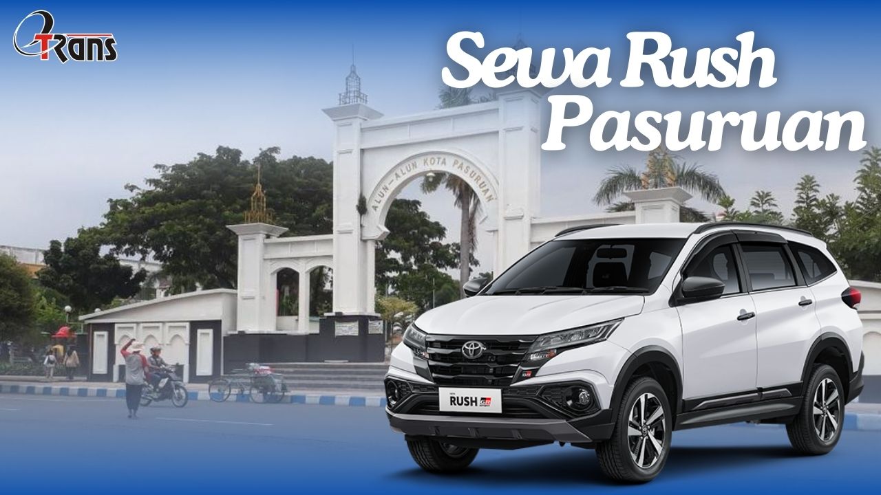Sewa Rush Pasuruan, Rental Rush Pasuruan