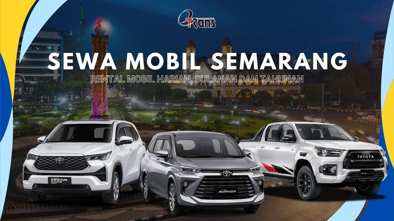 Sewa Mobil Semarang, Sewa Mobil di Semarang, Sewa Mobil Semarang Terdekat, Sewa Mobil Semarang Harian 24 Jam Plus Driver, Sewa Mobil Semarang Bulanan, Sewa Mobil Semarang Tahunan, Sewa Mobil Semarang Lepas Kunci, Rental Mobil Semarang, Rental Mobil Terdekat, Layanan Rental Mobil, Jasa Sewa Mobil Semarang, Rental Mobil Murah Semarang