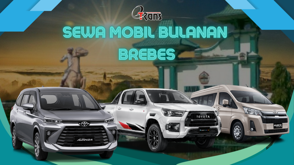 Sewa Mobil Bulanan Brebes 24 Jam Plus Driver