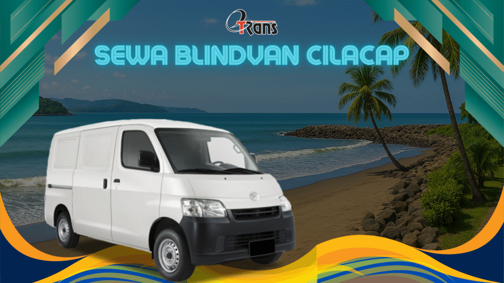 Rental Blindvan di Cilacap, Murah dan Bergaransi!