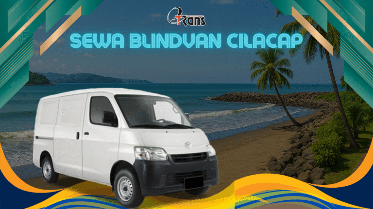 Rental Blindvan di Cilacap, Murah dan Bergaransi!
