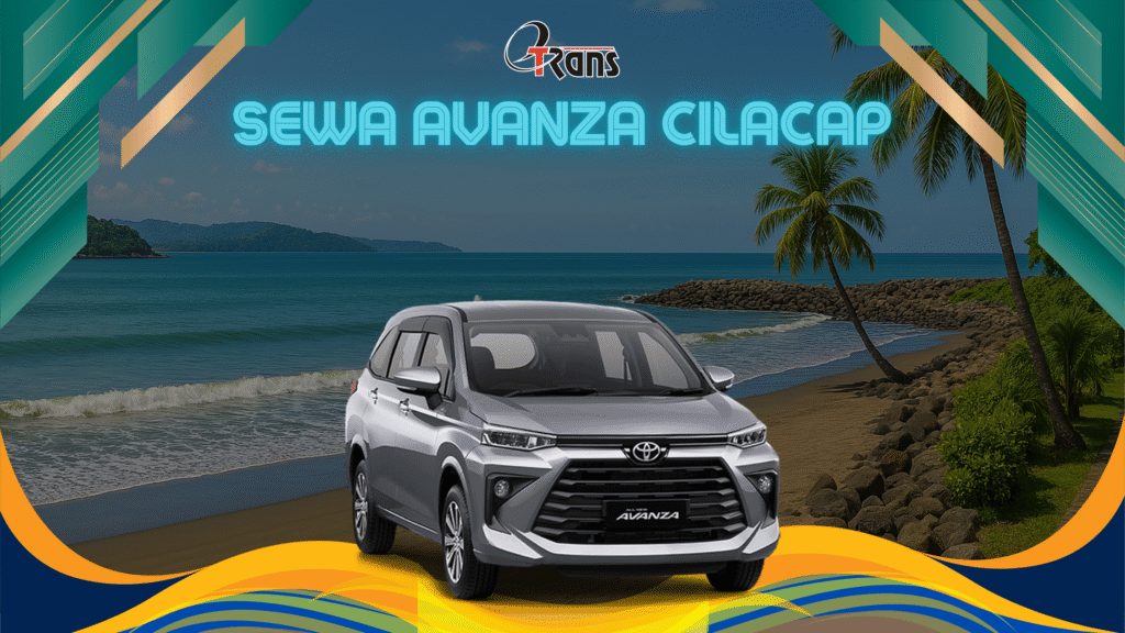 Rental Avanza di Cilacap, Murah dan Bergaransi!