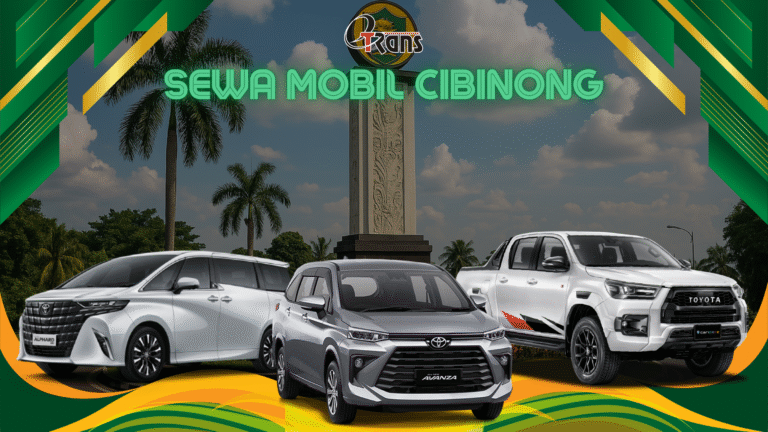 Sewa Mobil Cibinong: Pilihan Mobil Terlengkap dan Termurah