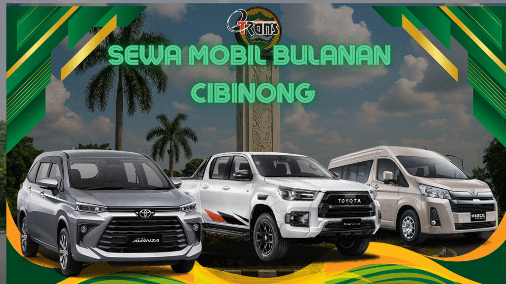 Rental Mobil Bulanan di Cibinong, Murah dan Bergaransi