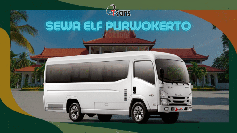 Rental Mobil Elf di Purwokerto Harga Terjangkau dan Berkualitas