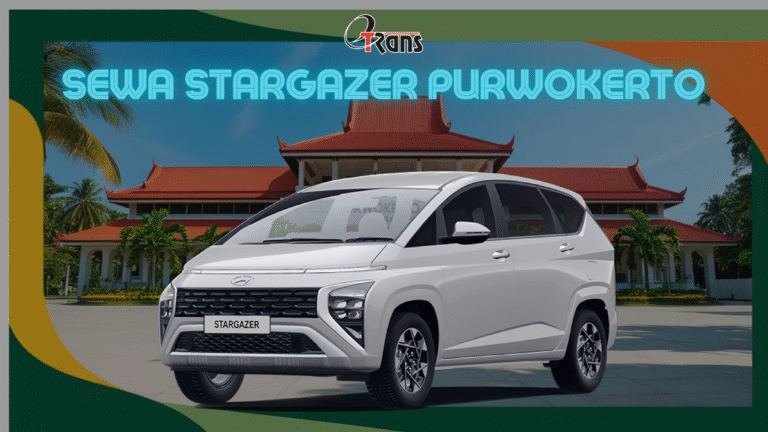 Sewa Stargazer Purwokerto: Rental Mobil dengan Armada Terbaik
