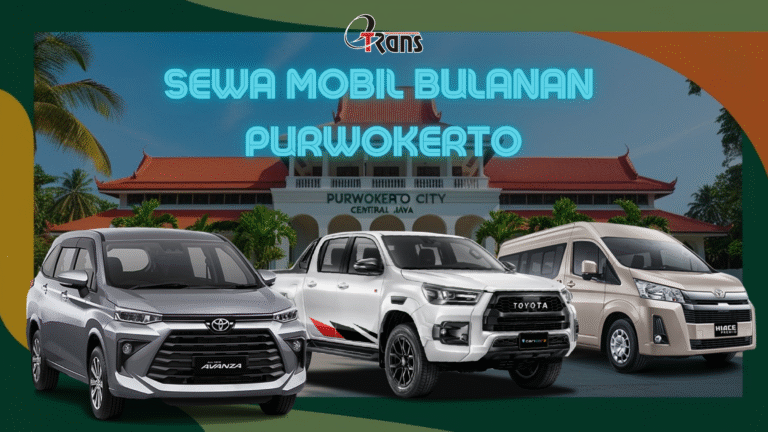 Sewa Mobil Bulanan Purwokerto: Rental Mobil Bulanan dengan Armada Terbaik