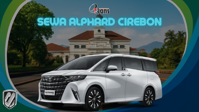 Sewa Alphard Cirebon 24 Jam Plus Driver