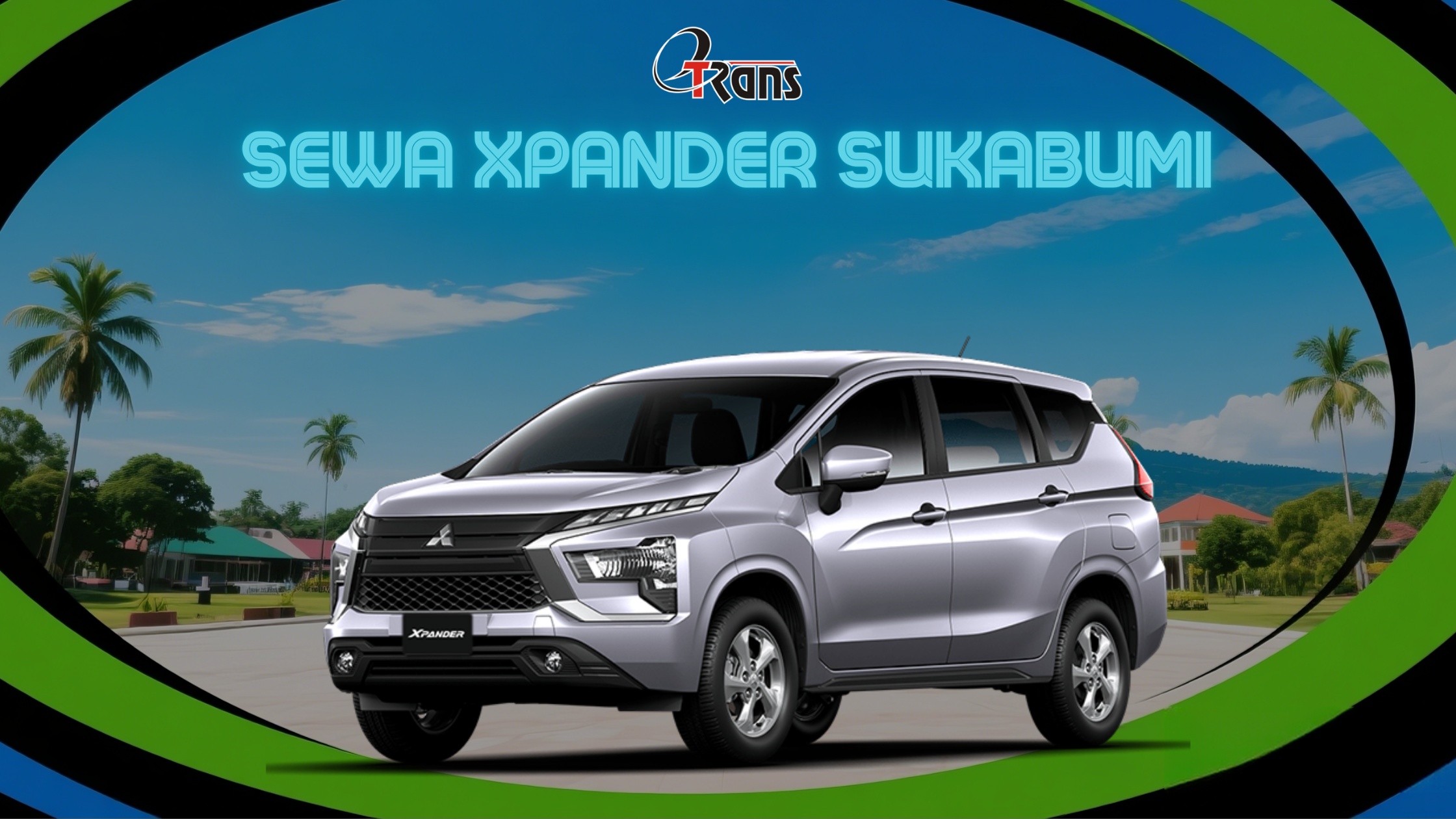 Sewa Xpander Sukabumi: Rental Mobil Berkualitas Harga Bersahabat