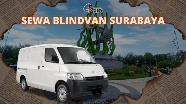 Sewa Blindvan Surabaya dengan Harga Terjangkau dan Layanan Terbaik