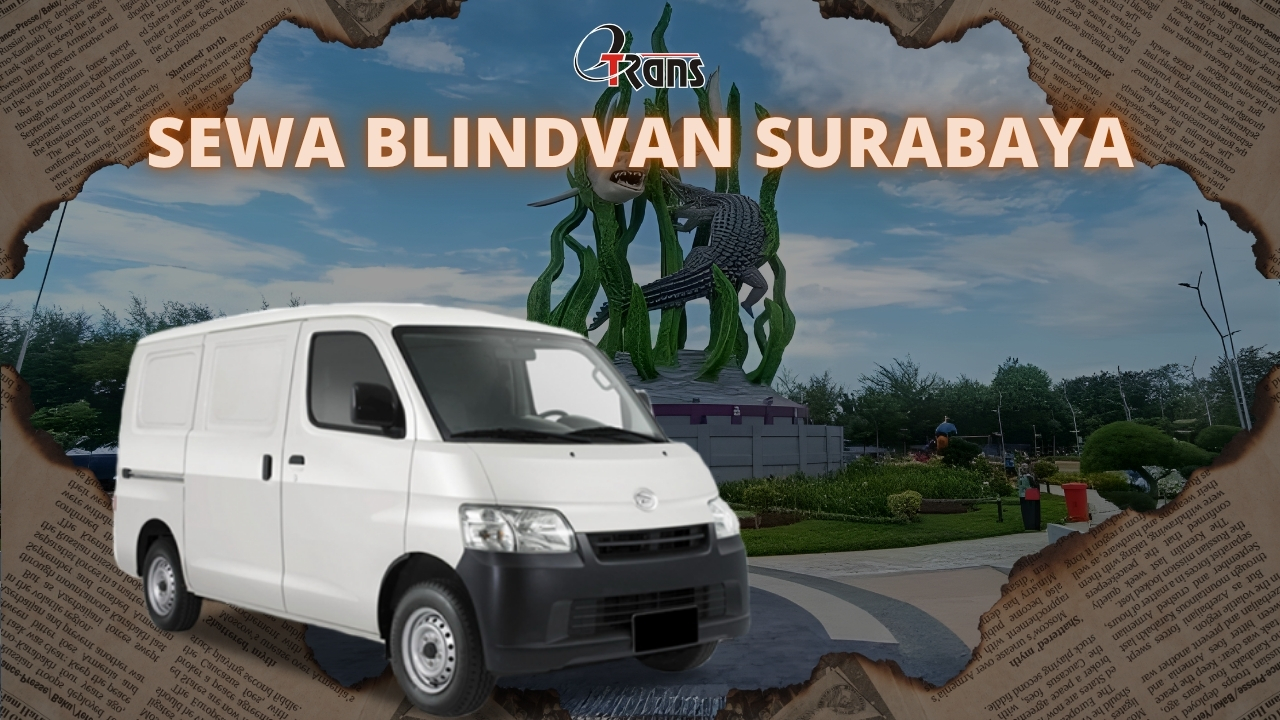 Sewa Blindvan Surabaya dengan Harga Terjangkau dan Layanan Terbaik