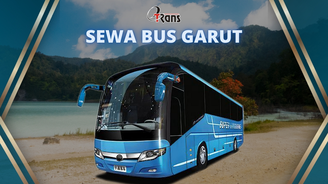 Rental Bus Pariwisata di Garut Harga Terjangkau dan Berkualitas
