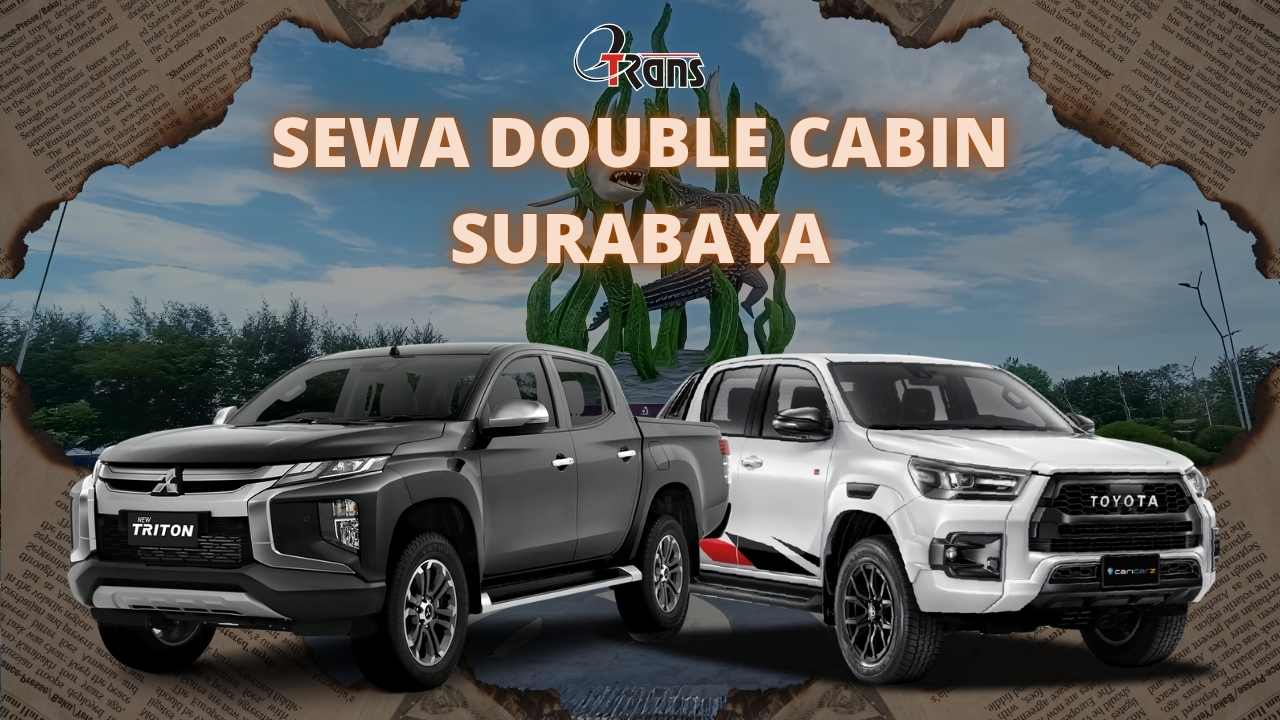 Sewa Double Cabin Surabaya dengan Harga Terjangkau dan Layanan Terbaik