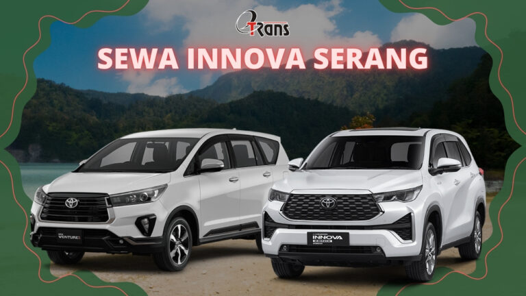 Sewa Toyota Innova Serang dan Tangerang dengan Harga Terjangkau dan Layanan Profesional dari Etrans