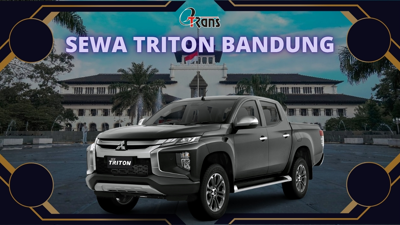 Sewa Mitsubishi Triton Bandung dengan Harga Terjangkau dan Layanan Terbaik
