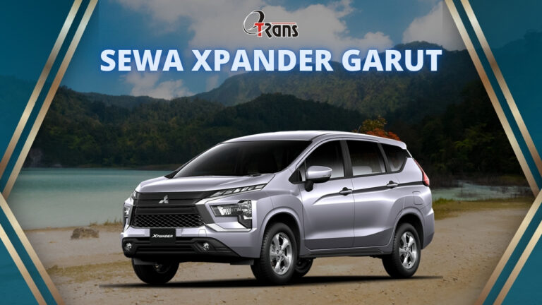 Rental Mobil Xpander di Garut, Murah dan Bergaransi!