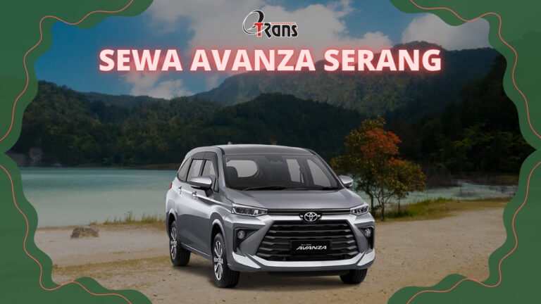 Sewa Toyota Avanza Serang dan Tangerang dengan Harga Terjangkau dan Layanan Profesional dari Etrans