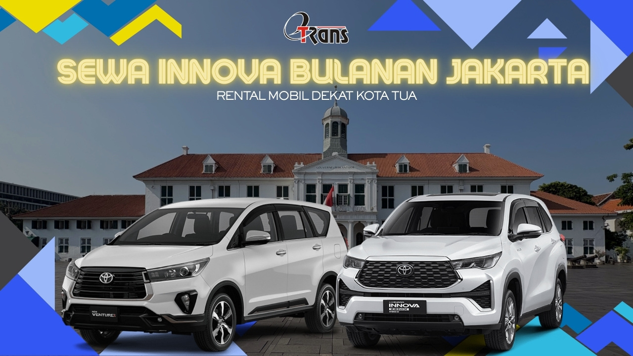 Sewa Innova Bulanan Jakarta Kota Tua