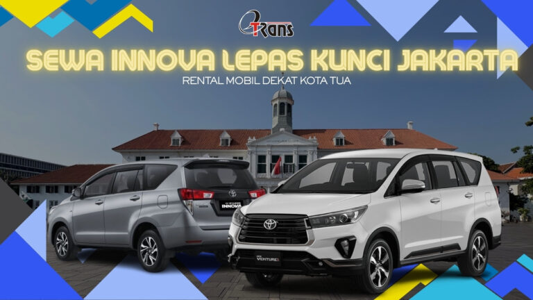 Sewa Innova Lepas Kunci Jakarta Kota Tua
