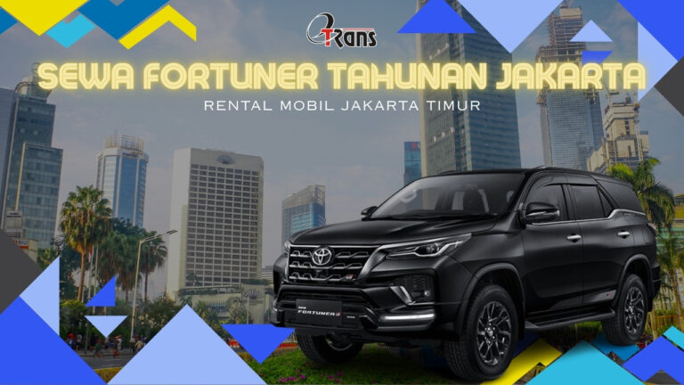 Sewa Fortuner Tahunan Jakarta Timur