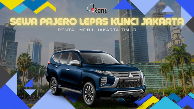 Sewa Pajero Lepas Kunci Jakarta Timur