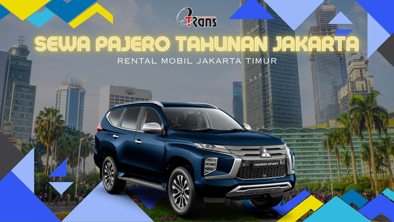 Sewa Pajero Tahunan Jakarta Timur