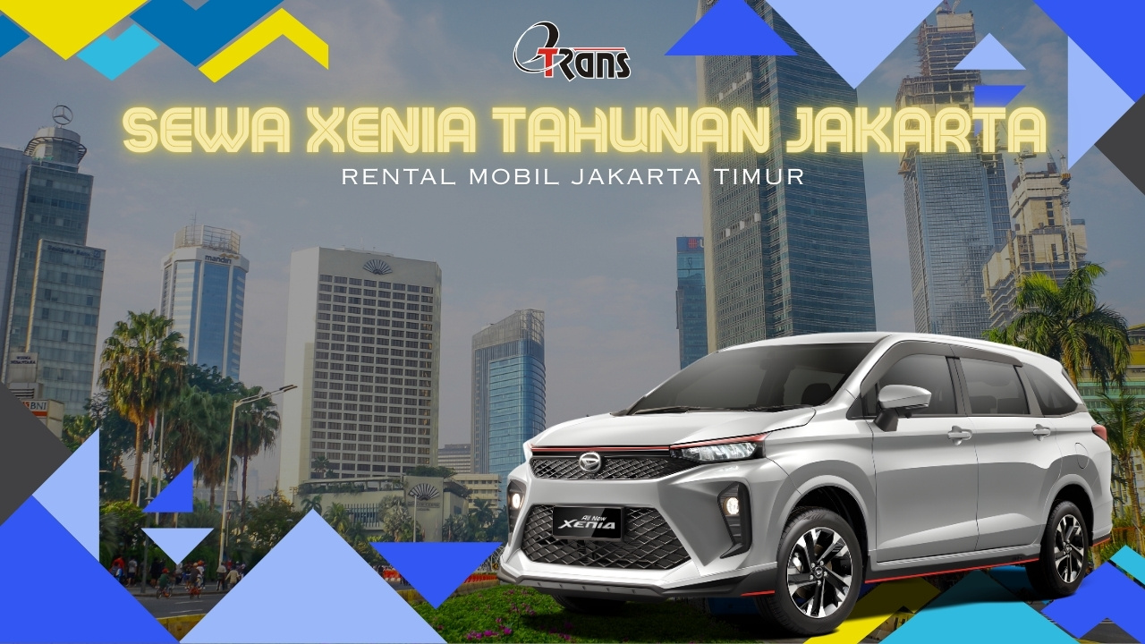 Sewa Xenia Tahunan Jakarta Timur