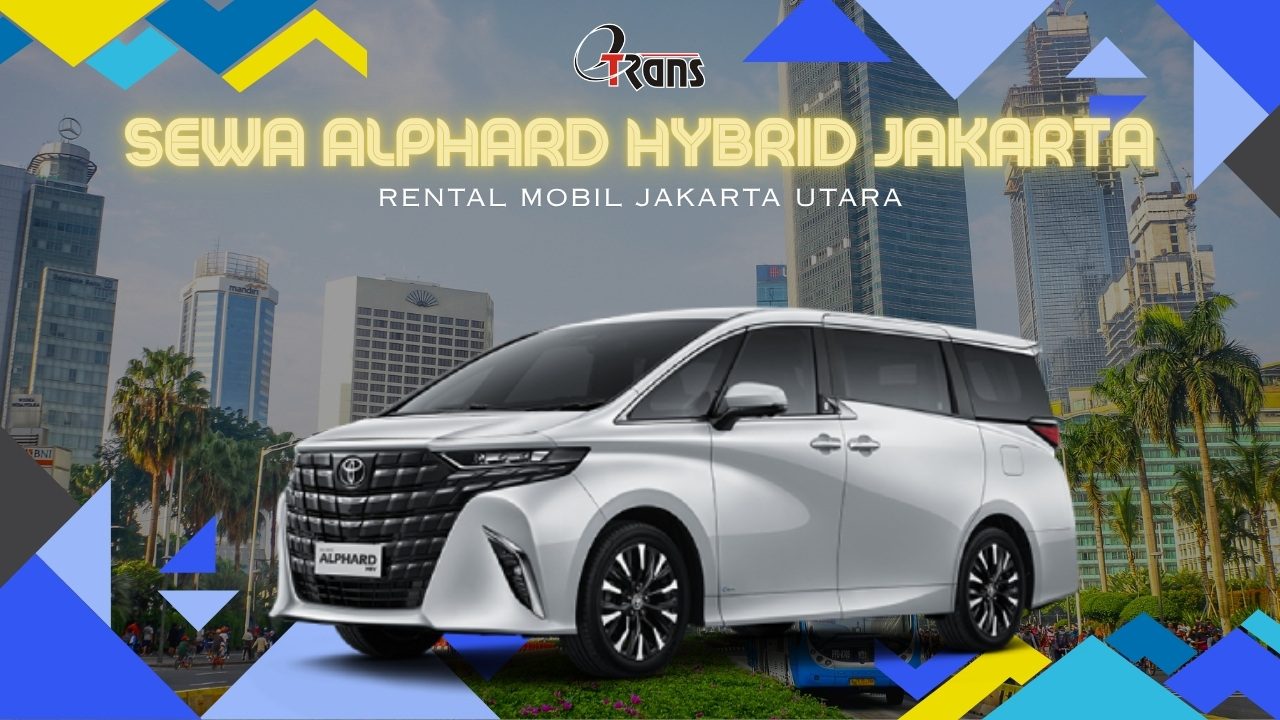 Sewa Alphard Hybrid Jakarta Utara