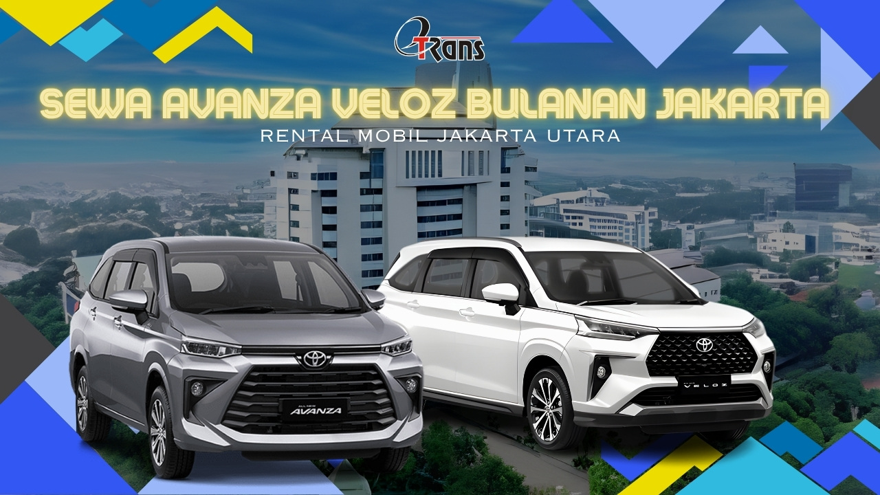 Sewa Avanza Veloz Bulanan Jakarta Utara