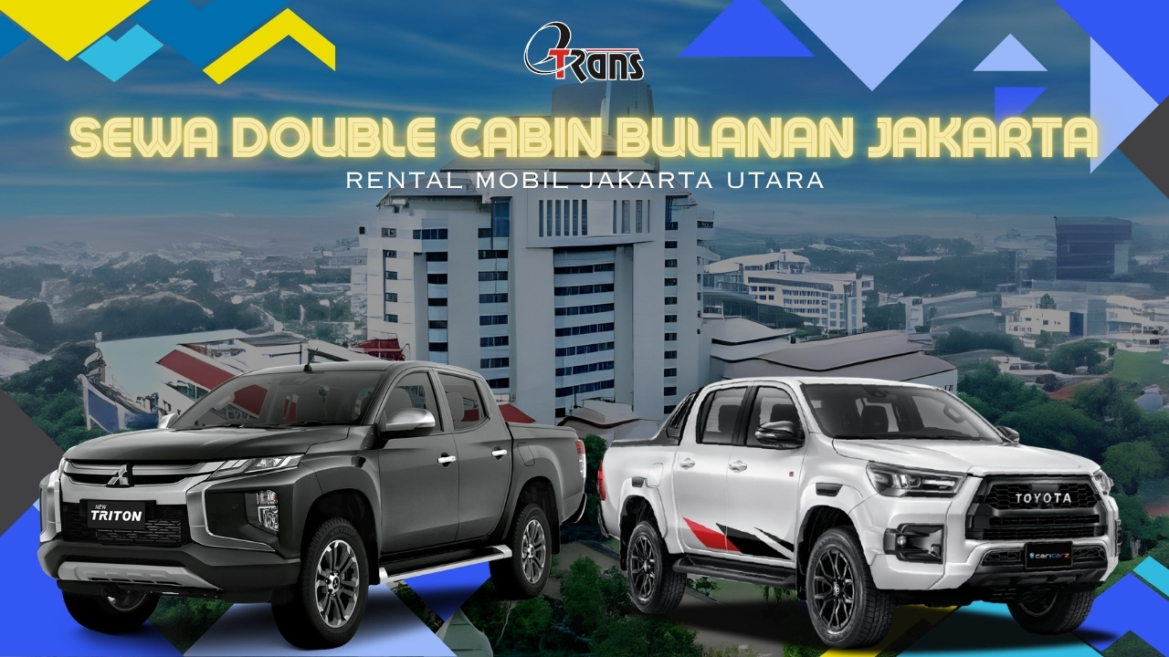 Sewa Double Cabin Bulanan Jakarta Utara