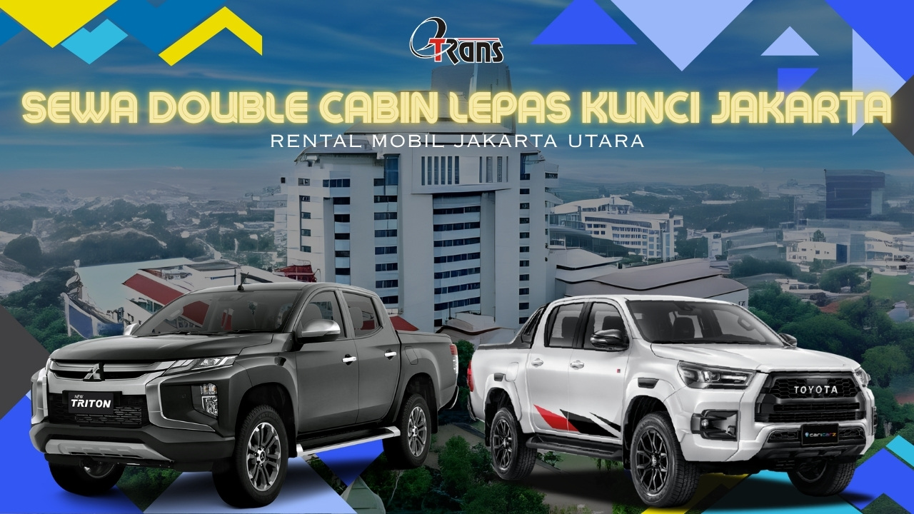 Sewa Double Cabin Lepas Kunci Jakarta Utara