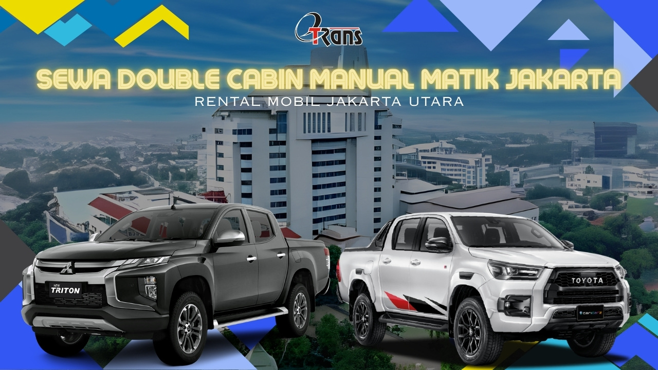 Sewa Double Cabin Manual Matik Jakarta Utara