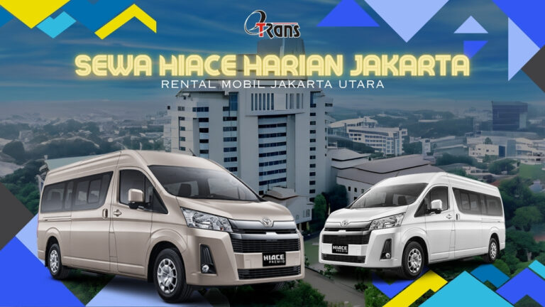 Sewa Hiace Harian Jakarta Utara