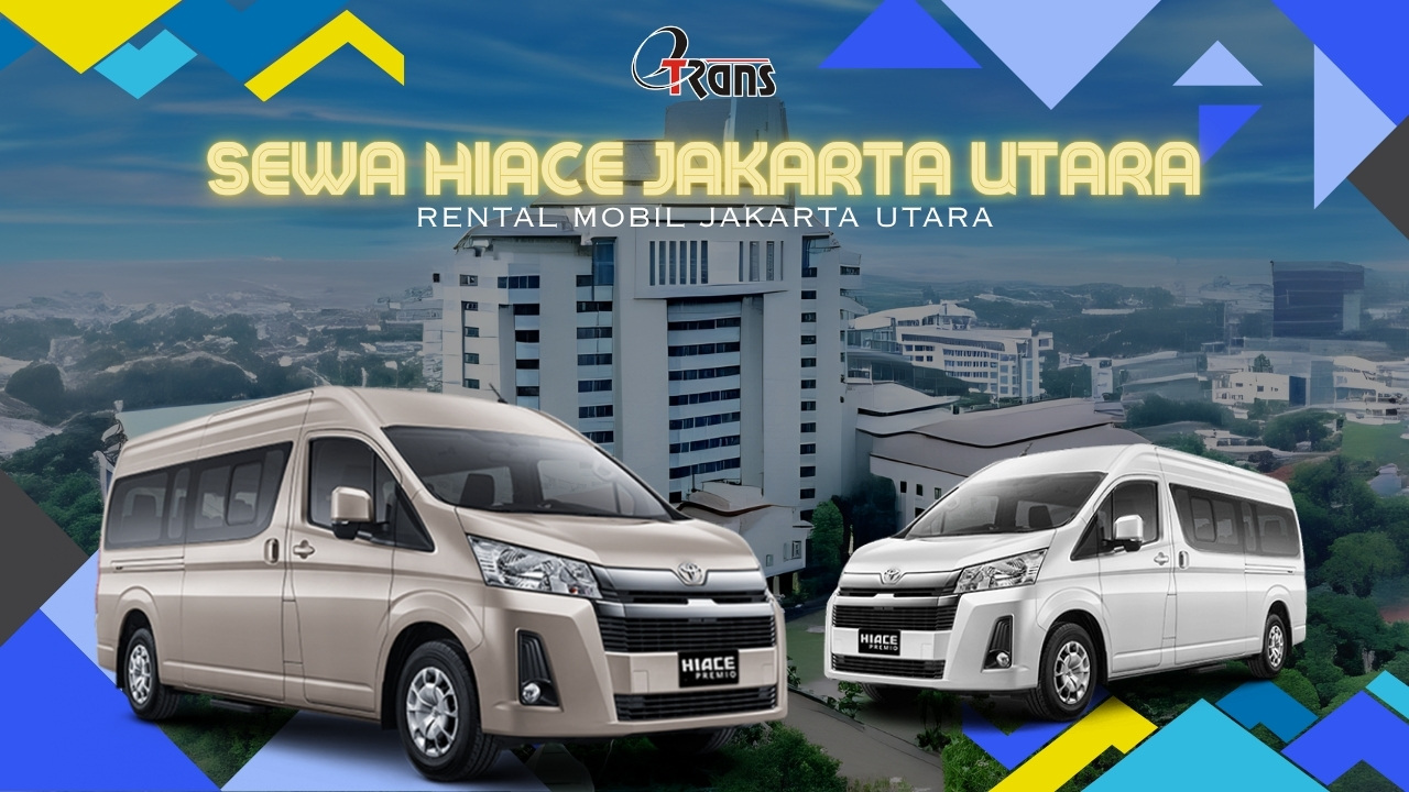 Sewa Hiace Jakarta Utara
